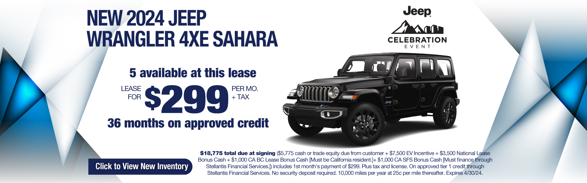 Lease a New 2024 Jeep Wrangler 4xe Sahara for $299 per month plus tax! Expires 4/30/24.